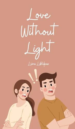 Love Without Light von Swan Charm Publishing