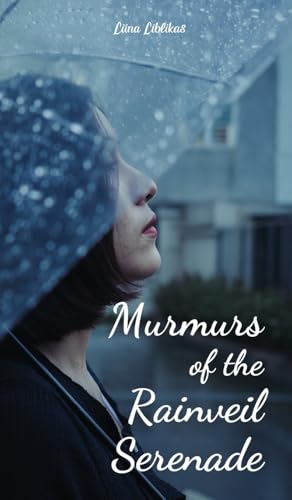 Murmurs of the Rainveil Serenade von Swan Charm Publishing