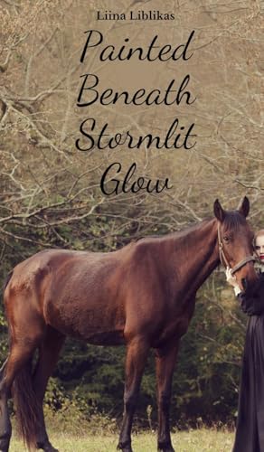 Painted Beneath Stormlit Glow von Swan Charm Publishing