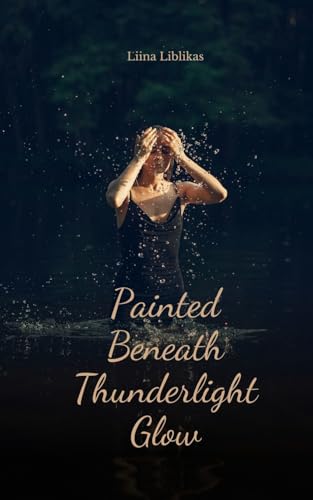 Painted Beneath Thunderlight Glow von Swan Charm Publishing
