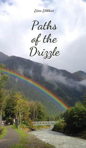 Paths of the Drizzle von Swan Charm Publishing