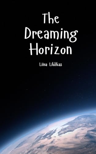 The Dreaming Horizon von Swan Charm Publishing