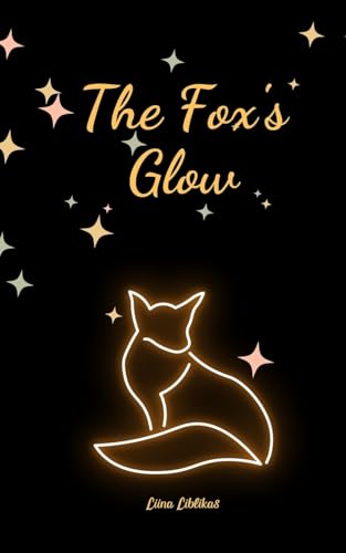 The Fox's Glow von Swan Charm Publishing