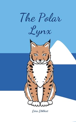 The Polar Lynx von Swan Charm Publishing