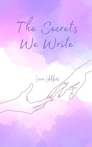 The Secrets We Write von Swan Charm Publishing