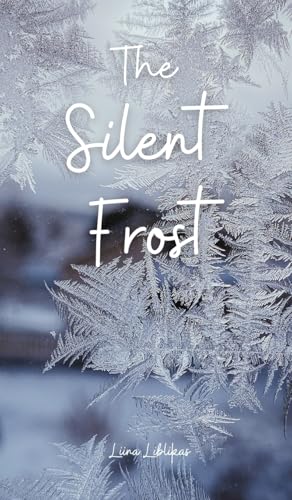 The Silent Frost von Swan Charm Publishing