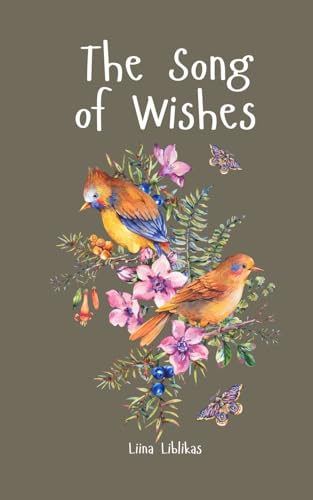 The Song of Wishes The Song of Wishes von Swan Charm Publishing