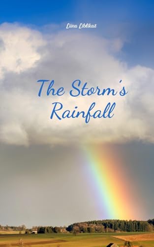 The Storm's Rainfall von Swan Charm Publishing