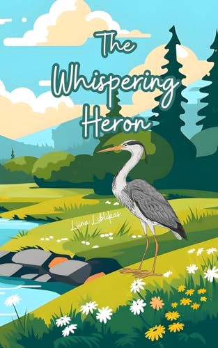 The Whispering Heron von Swan Charm Publishing