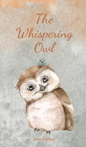 The Whispering Owl von Swan Charm Publishing