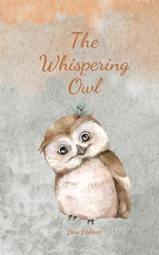 The Whispering Owl von Swan Charm Publishing