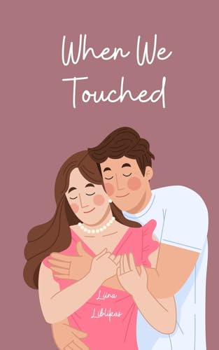 When We Touched von Swan Charm Publishing