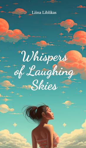 Whispers of Laughing Skies von Swan Charm Publishing