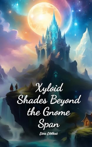 Xyloid Shades Beyond the Gnome Span Xyloid Shades Beyond the Gnome Span von Swan Charm