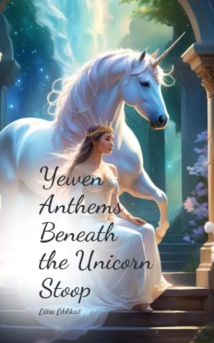 Yewen Anthems Beneath the Unicorn Stoop von Swan Charm