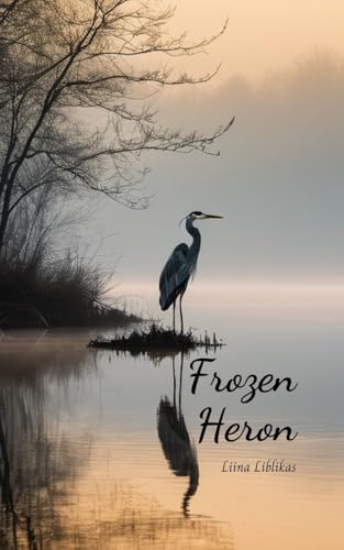 Frozen Heron von Swan Charm Publishing