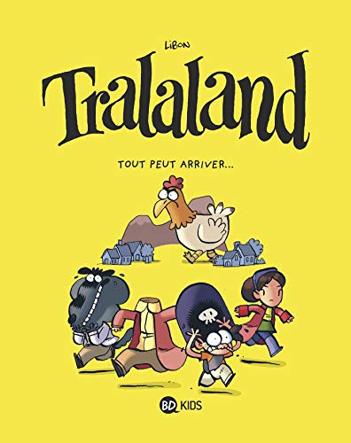 Tralaland, Tome 03: Tout peut arriver ! von BD KIDS