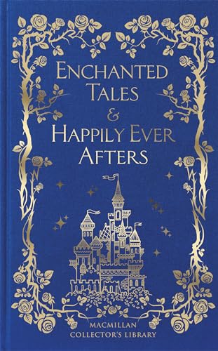 Enchanted Tales & Happily Ever Afters (Macmillan Collector's Library) von Macmillan Collector's Library