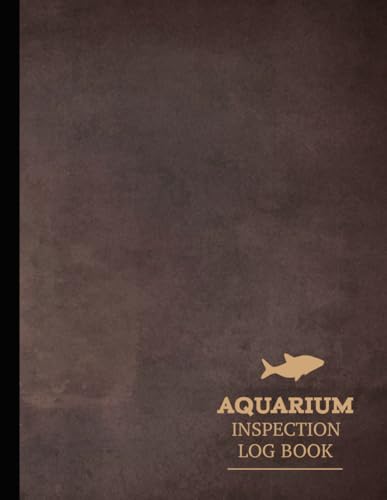 Aquarium Inspection Log Book: Sealife Enthusiasts Log Book. Detail and Update Daily Tasks. Ideal for Aquarists, Fish Lovers, and Ichthyophiles von Moonpeak Library
