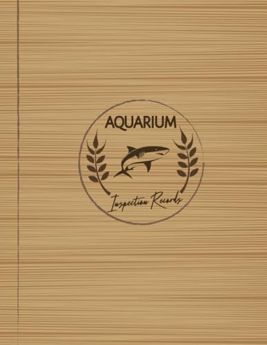 Aquarium Inspection Records: Sealife Enthusiasts Log Book. Detail and Update Daily Tasks. Ideal for Aquarists, Fish Lovers, and Ichthyophiles von Moonpeak Library