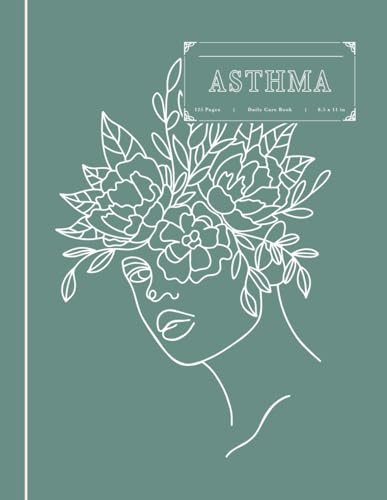 Asthma Daily Care Log Book: Asthmatic Journal. Detail & Note Every Breath. Ideal for Asthmatics, Medical Nurses, and Breathing Specialists von Moonpeak Library