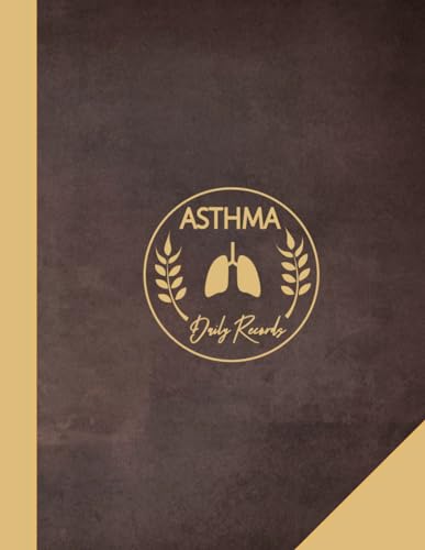 Asthma Daily Records: Asthmatic Journal. Detail & Note Every Breath. Ideal for Asthmatics, Medical Nurses, and Breathing Specialists von Moonpeak Library
