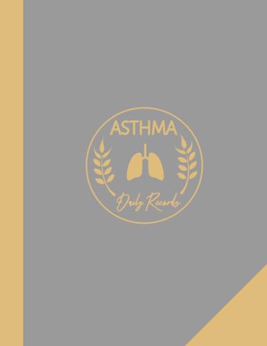 Asthma Daily Records: Asthmatic Journal. Detail & Note Every Breath. Ideal for Asthmatics, Medical Nurses, and Breathing Specialists von Moonpeak Library