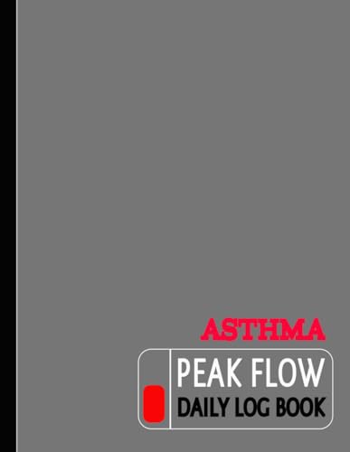 Asthma Peak Flow Daily Log Book: Asthmatic Journal. Detail & Note Every Breath. Ideal for Asthmatics, Medical Nurses, and Breathing Specialists von Moonpeak Library