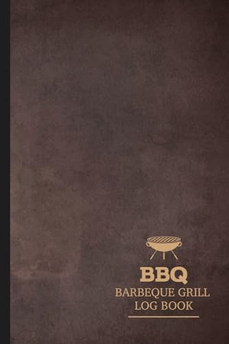 BBQ Barbeque Grill Log Book: Barbecuing Journal. Detail & Review Every Grill. Ideal for Pitmasters, Meat Smokers, and Food Lovers von Moonpeak Library