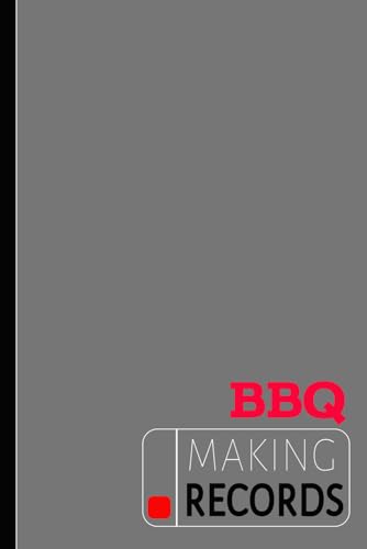 BBQ Making Records: Barbeque Enthusiast Log Book. Detail & Review Every Grill. Ideal for Pitmasters, Meat Smokers, and Food Lovers von Moonpeak Library
