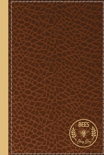 Bees Colony Diary: Beekeeping Maintenance Journal. Track and Nurture Every Colony. Ideal for Expert Apiarists, Nature Enthusiasts, and New Beekeepers von Moonpeak Library