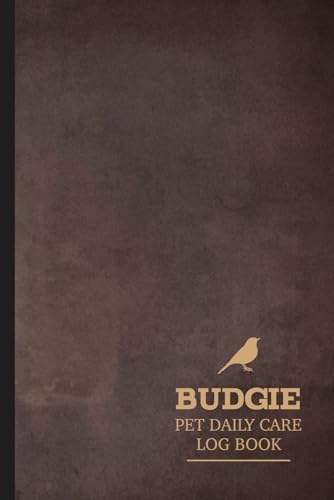Budgie Pet Daily Care Log Book: Budgie Carers Journal. Detail & Note Daily Tasks. Ideal for Pet Owners, Veterinarians, and Animal Lovers von Moonpeak Library