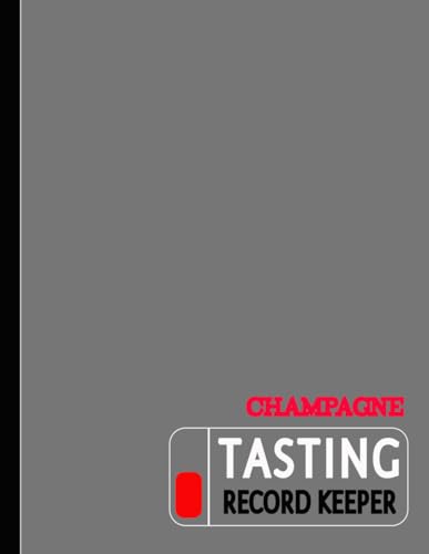 Champagne Tasting Record Keeper: Champagne Enthusiasts Journal. Detail & Note Every Bubble. Ideal for Sommeliers, Mixologists, and Bartenders von Moonpeak Library