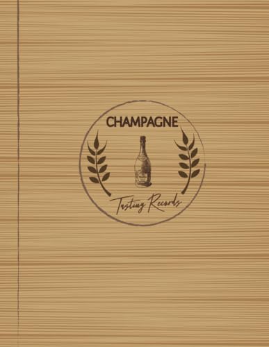 Champagne Tasting Records: Champagne Enthusiasts Journal. Detail & Note Every Bubble. Ideal for Sommeliers, Mixologists, and Bartenders von Moonpeak Library