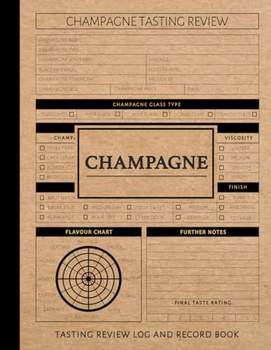 Champagne Tasting Review Log and Record Book: Champagne Enthusiasts Journal. Detail & Note Every Bubble. Ideal for Sommeliers, Mixologists, and Bartenders von Moonpeak Library