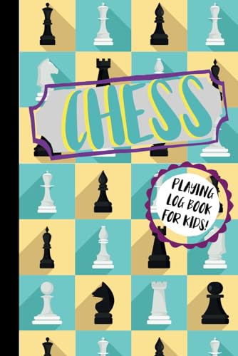 Chess Playing Log Book for Kids!: Chess Enthusiasts Log Book. Record & Review Every Move. Ideal for Beginners, Intemediaries, and Grandmasters von Moonpeak Library