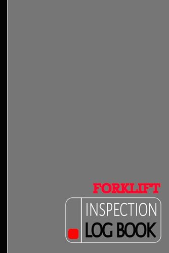 Forklift Inspection Log Book: Forklift Operators Journal. Detail & Note Every Task. Ideal for Engineers, Construction, and Contractors