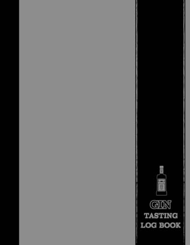 Gin Tasting Log Book: Gin Enthusiasts Journal. Detail & Note Every Glass. Ideal for Mixologists, Bars & Restaurants, and Bartenders von Moonpeak Library