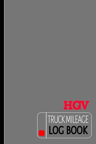 HGV Truck Mileage Log Book: Heavy Goods Vehicle Journal. Track and Record Every Mile. Ideal for Business, Personal, and Taxes Purposes von Moonpeak Library