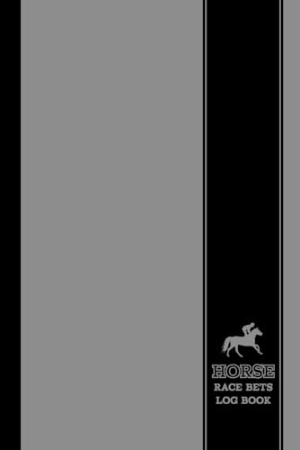 Horse Race Bets Log Book: Horse Racing Enthusiast Journal. Track and Note Every Bet. Ideal for Equestrian Performance Fans, Sports Betters, and Bookies, von Moonpeak Library