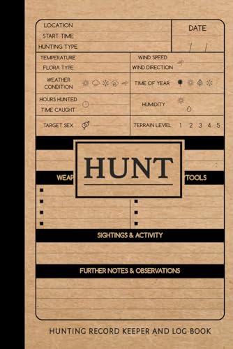 Hunting Record Keeper and Log Book: Hunters Journal for All Target Types. Track and Document Every Trip. Ideal for Adventurers, Beginners, & Experienced von Moonpeak Library