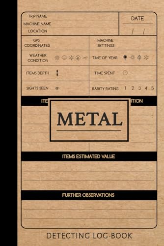 Metal Detecting Log Book: Journal for Detectorists, Experienced Treasure Hunters, and Young Explorers. von Moonpeak Library
