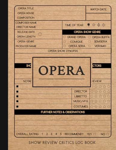 Opera Show Review Critics Log Book: Opera Enthusiasts Journal. Note and Detail Every Performance. Ideal for Fans of The Arts, Singers, and Composers von Moonpeak Library