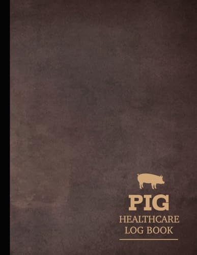 Pig Healthcare Log Book: Pig Carers Journal. Detail & Note Daily Tasks. Ideal for Pet Owners, Veterinarians, and Animal Lovers von Moonpeak Library