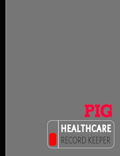 Pig Healthcare Record Keeper: Pig Carers Log Book. Detail & Note Daily Tasks. Ideal for Pet Owners, Veterinarians, and Animal Lovers von Moonpeak Library