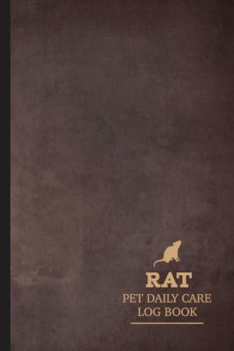 Rat Pet Daily Care Log Book: Rat Carers Journal. Detail & Note Daily Tasks. Ideal for Pet Owners, Veterinarians, and Animal Lovers von Moonpeak Library
