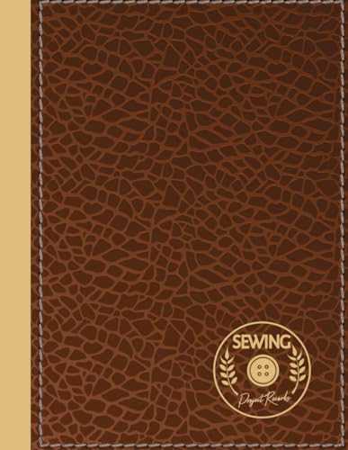 Sewing Project Records: Journal for Fabric Designers. Detail & Note Every Thread. Ideal for Seamstresses, Dressmakers, and Tailors von Moonpeak Library