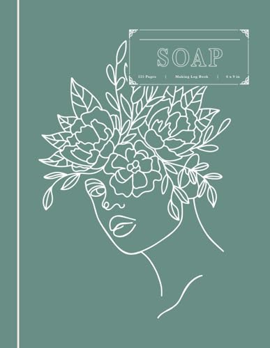 Soap Making Log Book: Soapers Journal. Note and Record Every Bar. Ideal for Soapmakers, Health & Beauty Enthusiasts, and Savonniers von Moonpeak Library