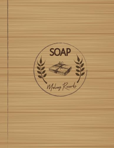 Soap Making Records: Soapers Log Book. Note and Update Every Bar. Ideal for Soapmakers, Health & Beauty Enthusiasts, and Savonniers von Moonpeak Library