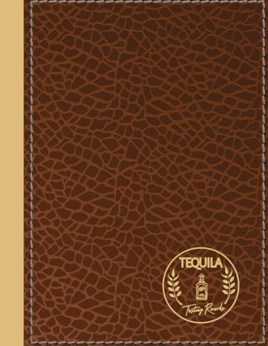 Tequila Tasting Records: Tequila Enthusiasts Journal. Detail & Note Every Glass. Ideal for Mixologists, Bars & Restaurants, and Bartenders von Moonpeak Library
